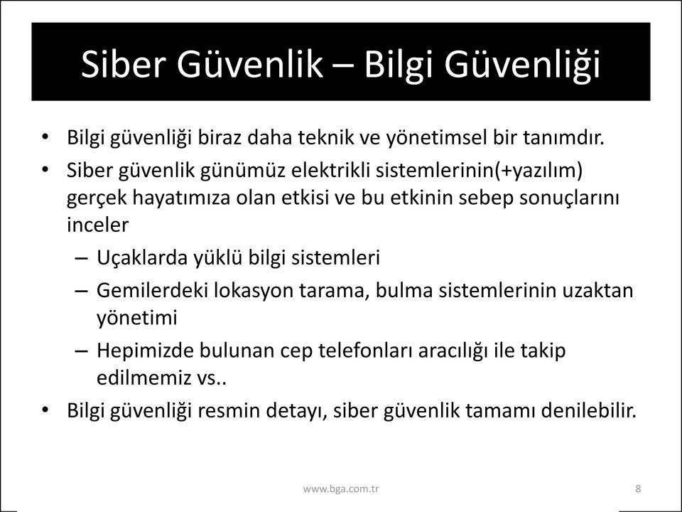 sonuçlarını inceler Uçaklarda yüklü bilgi sistemleri Gemilerdeki lokasyon tarama, bulma sistemlerinin uzaktan