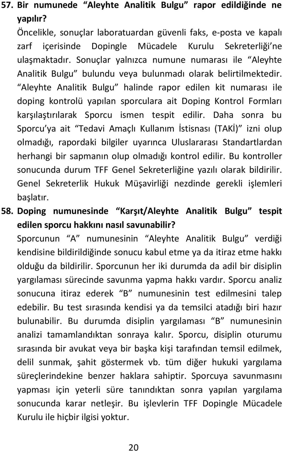 Sonuçlar yalnızca numune numarası ile Aleyhte Analitik Bulgu bulundu veya bulunmadı olarak belirtilmektedir.