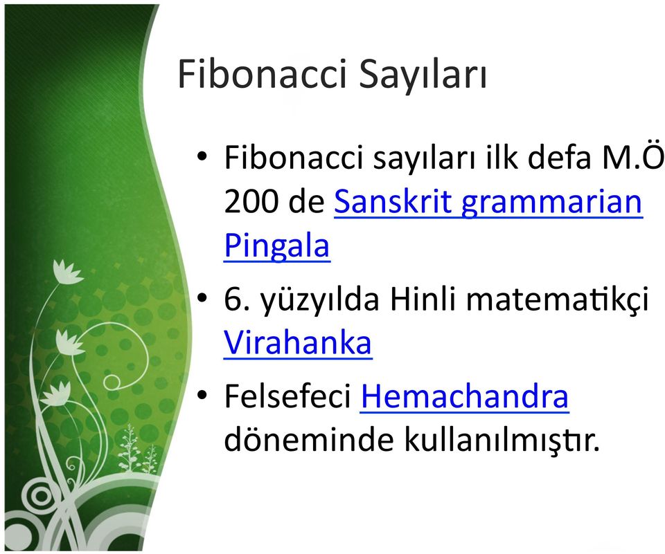 Ö 200 de Sanskrit grammarian Pingala 6.