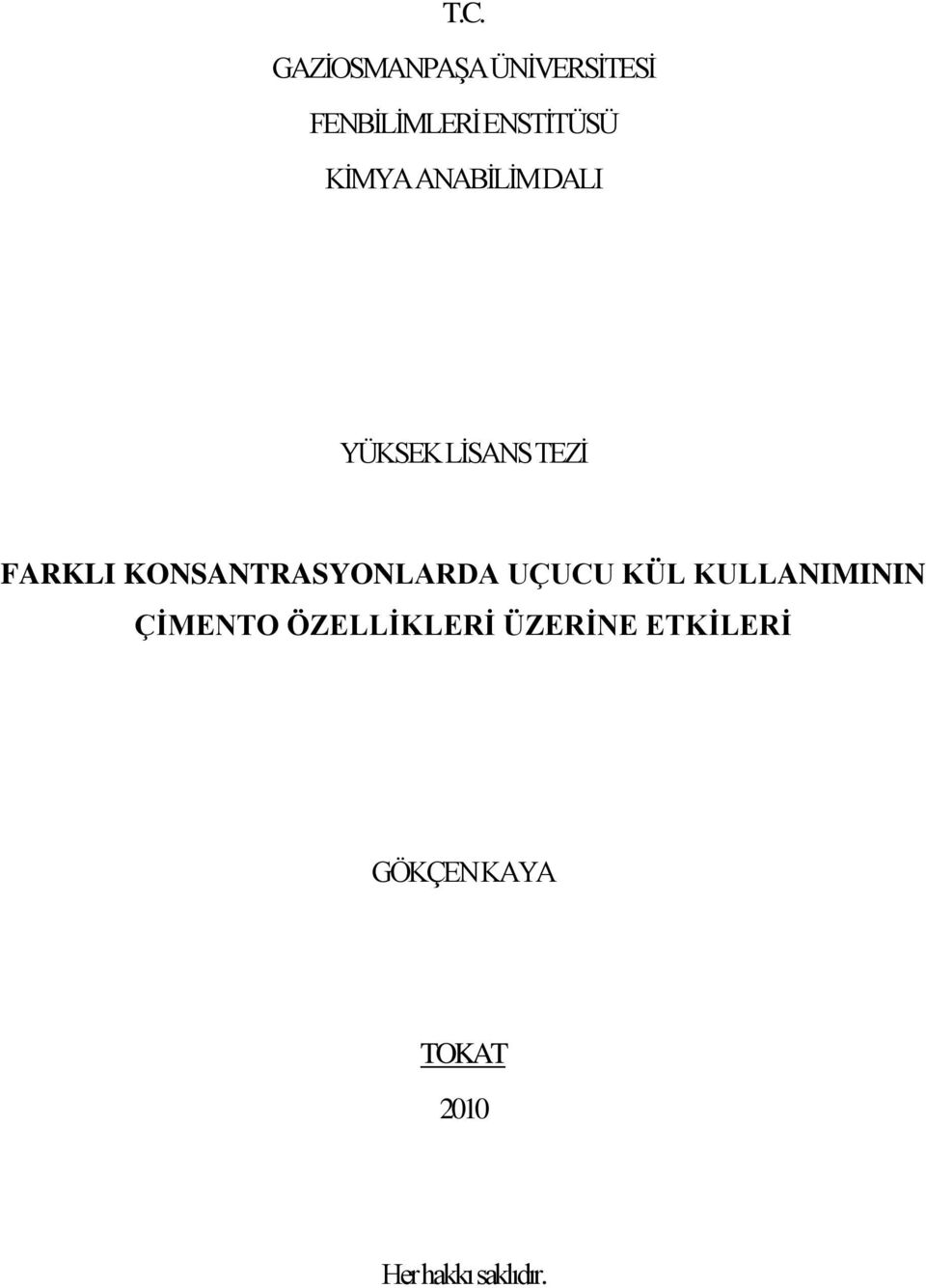 KONSANTRASYONLARDA UÇUCU KÜL KULLANIMININ ÇİMENTO