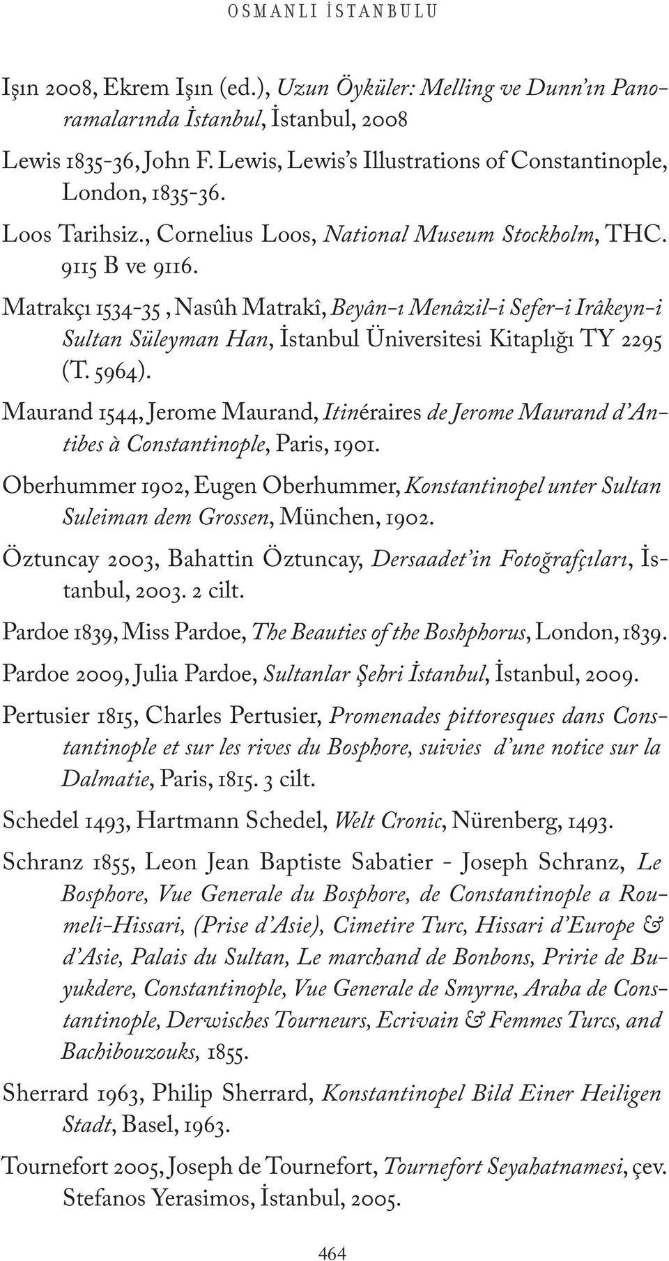 Matrakçı 1534-35, Nasûh Matrakî, Beyân-ı Menâzil-i Sefer-i Irâkeyn-i Sultan Süleyman Han, İstanbul Üniversitesi Kitaplığı TY 2295 (T. 5964).