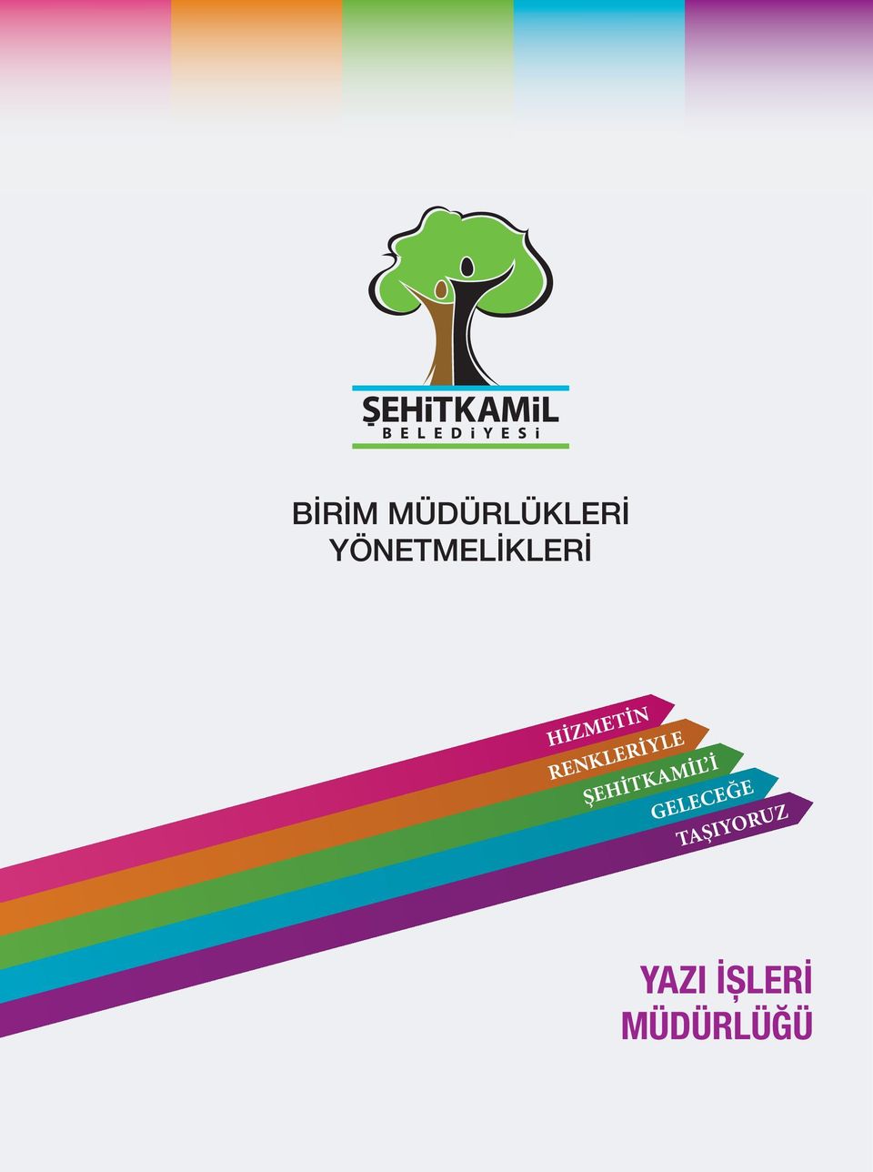 RENKLERİYLE ŞEHİTKAMİL İ