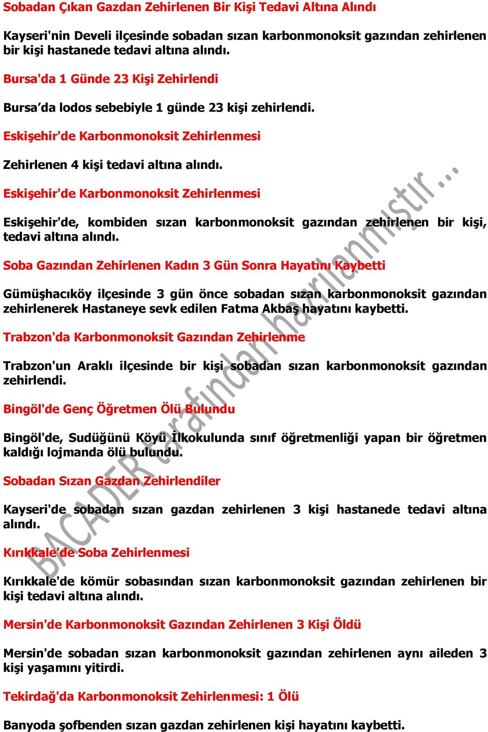 Eskişehir'de, kombiden sızan karbonmonoksit gazından zehirlenen bir kişi, tedavi altına alındı.