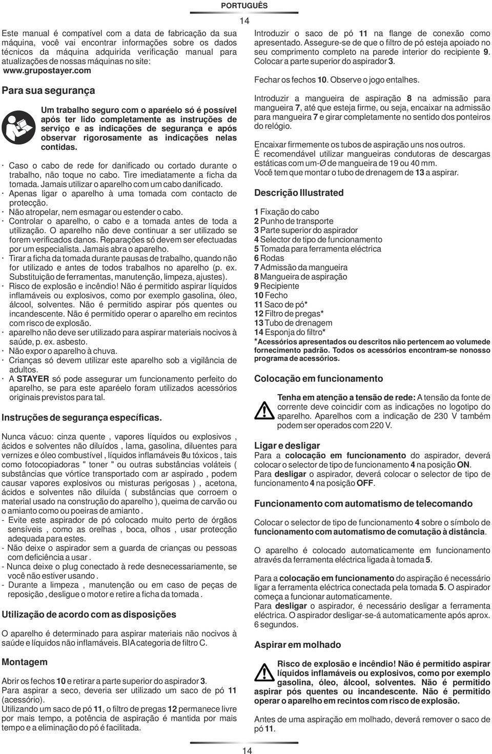 com Para sua segurança Um trabalho seguro com o aparéelo só é possível após ter lido completamente as instruções de serviço e as indicações de segurança e após observar rigorosamente as indicações