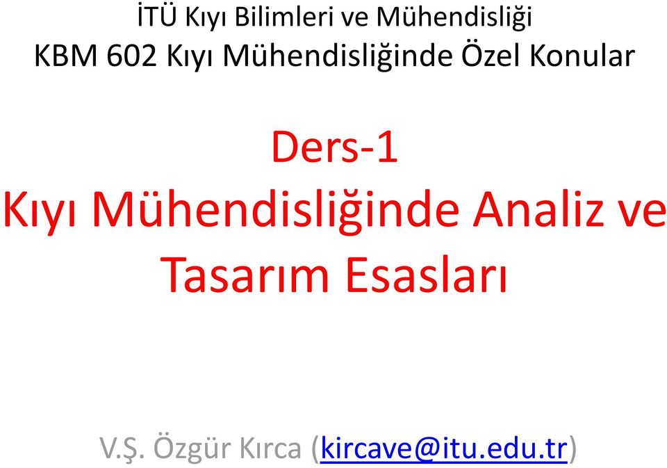 Ders-1 Kıyı Mühendisliğinde Analiz ve