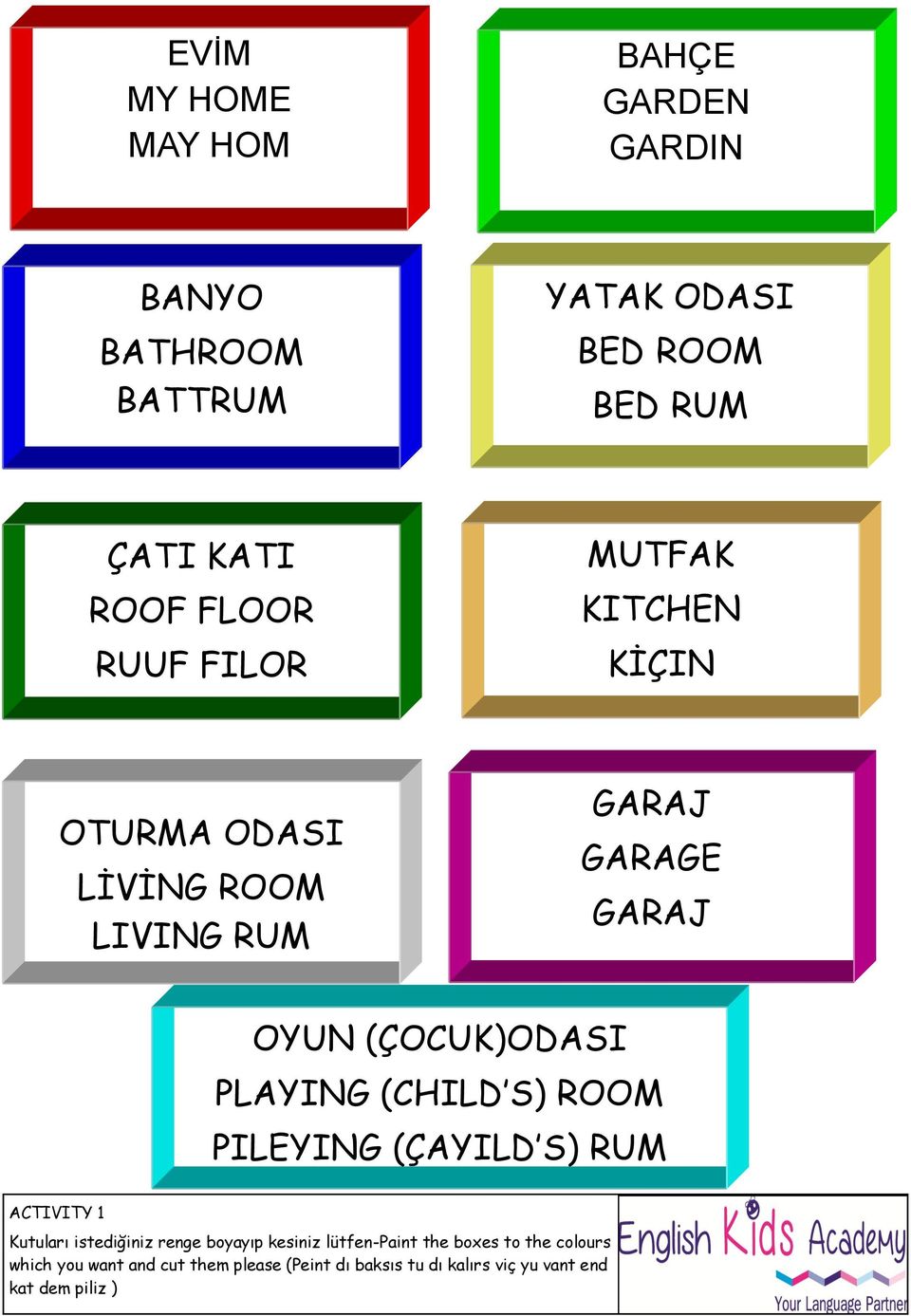 (CHILD S) ROOM PILEYING (ÇAYILD S) RUM ACTIVITY 1 Kutuları istediğiniz renge boyayıp kesiniz lütfen-paint the