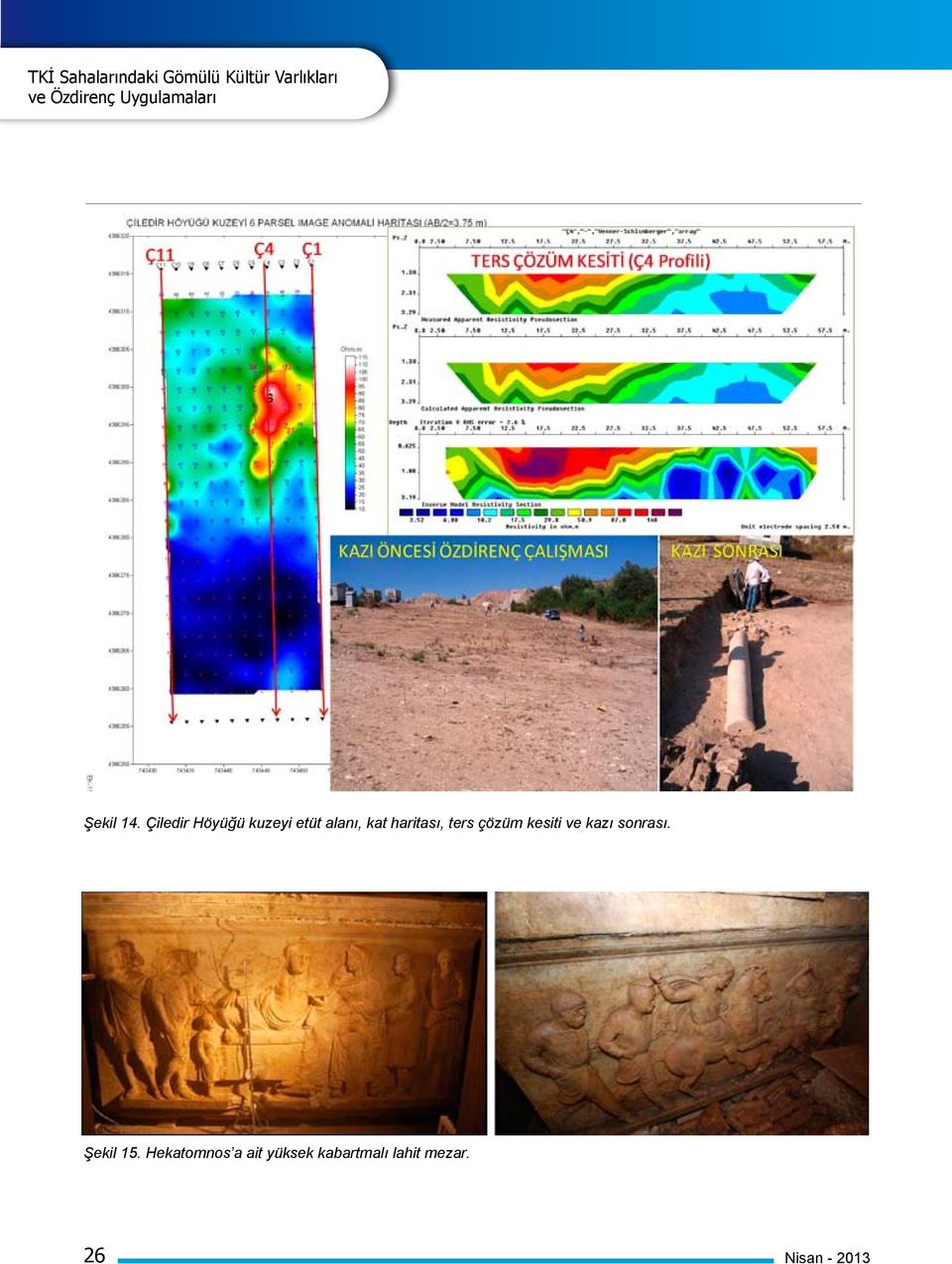 Çiledir Höyüğü kuzeyi etüt alanı, kat haritası, ters