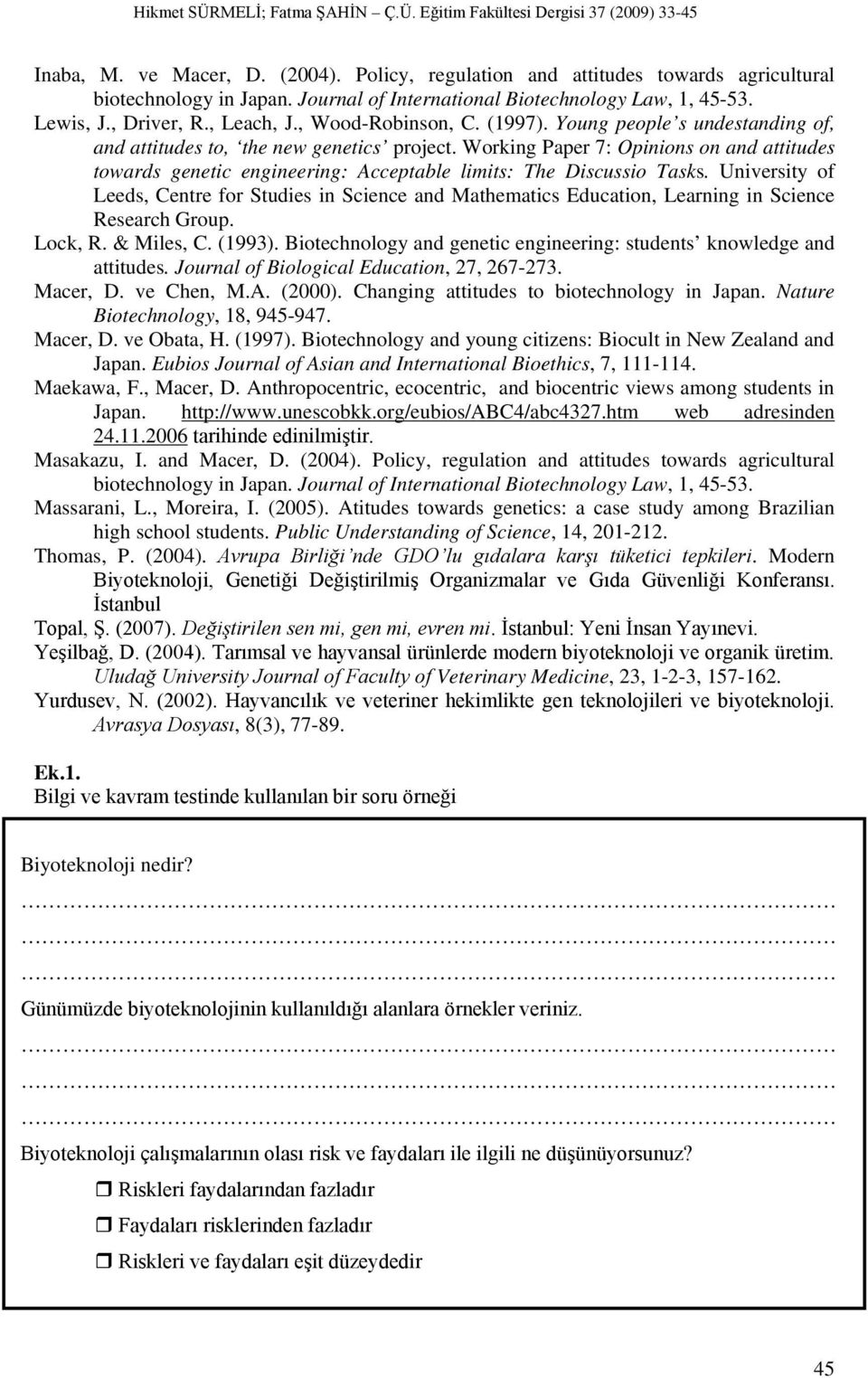 Working Paper 7: Opinions on and attitudes towards genetic engineering: Acceptable limits: The Discussio Tasks.