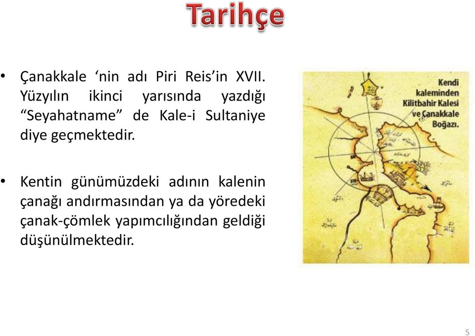 Sultaniye diye geçmektedir.