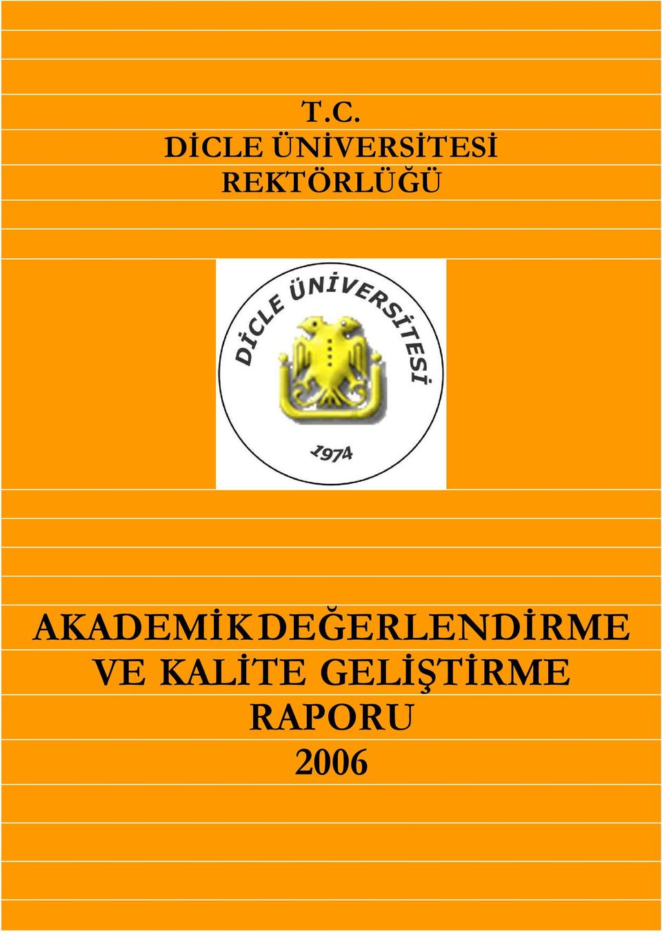 REKTÖRLÜĞÜ AKADEMİK