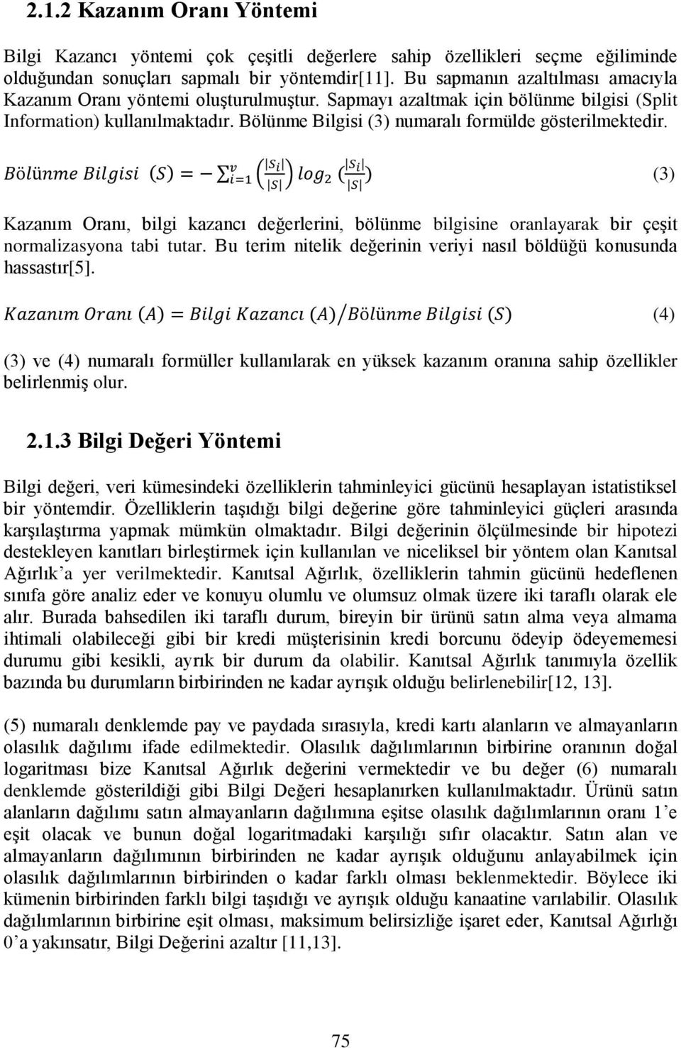 Bölünme Bilgisi (3) numaralı formülde gösterilmektedir.