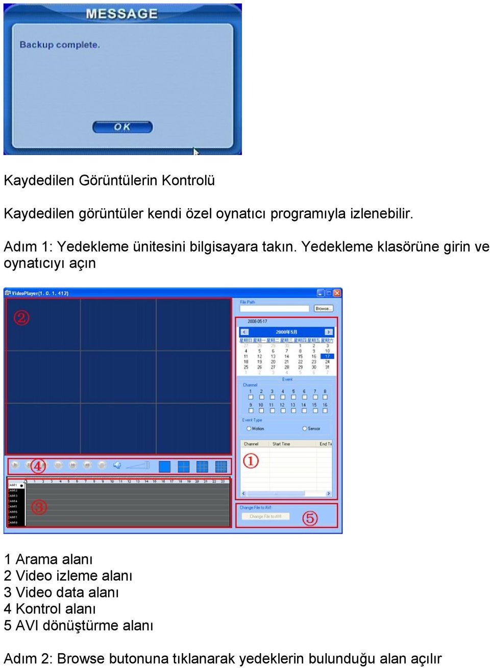 Yedekleme klasörüne girin ve oynatıcıyı açın 1 Arama alanı 2 Video izleme alanı 3 Video