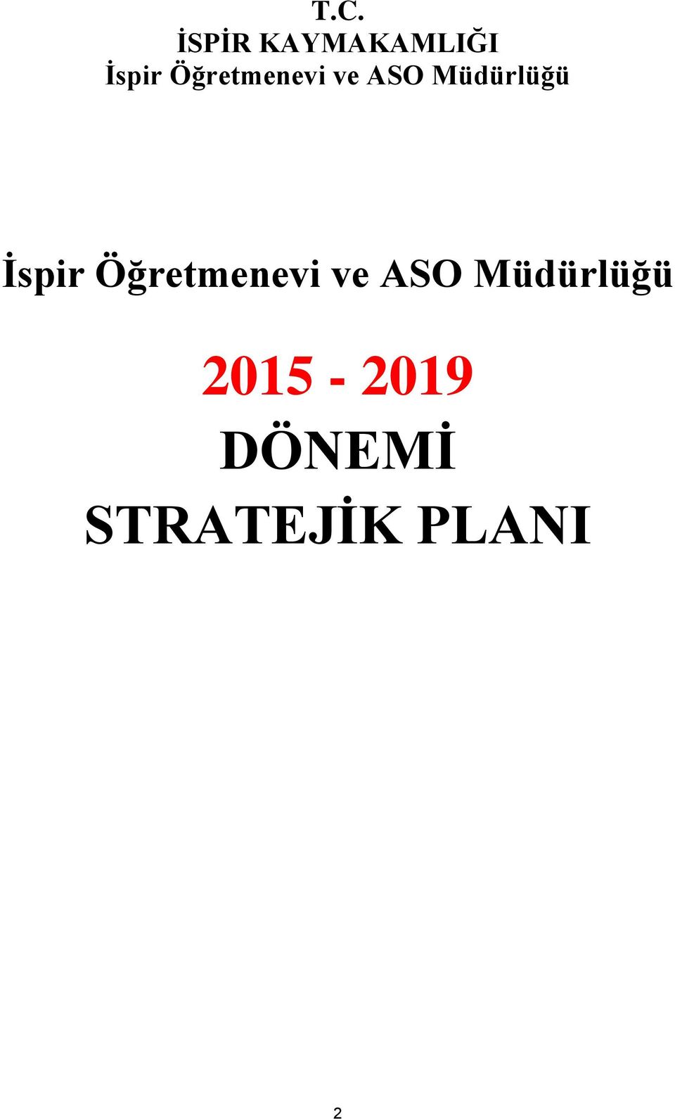 İspir  2015-2019 DÖNEMİ