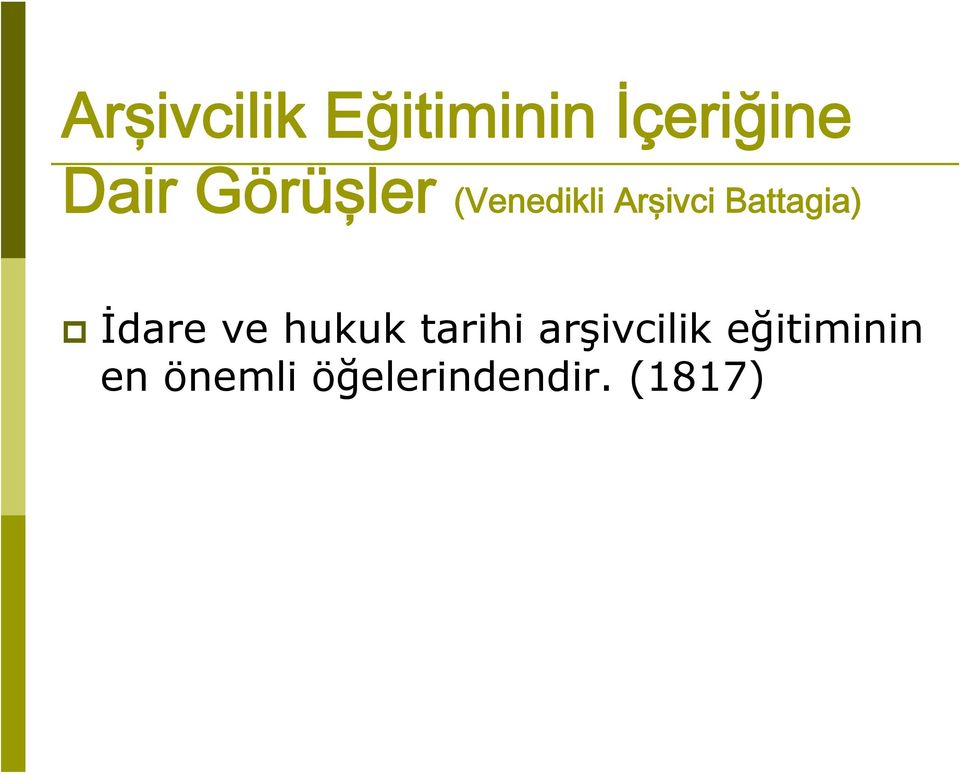 İdare ve hukuk tarihi arşivcilik