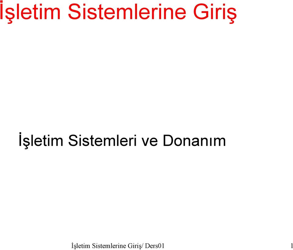 Sistemleri ve Donanım 