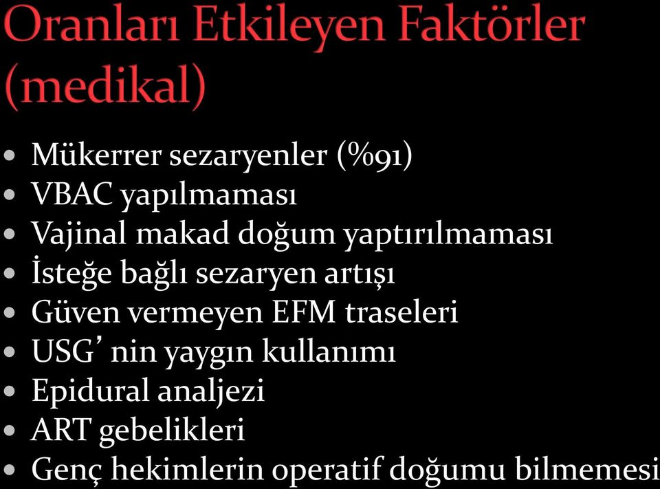 vermeyen EFM traseleri USG nin yaygın kullanımı Epidural