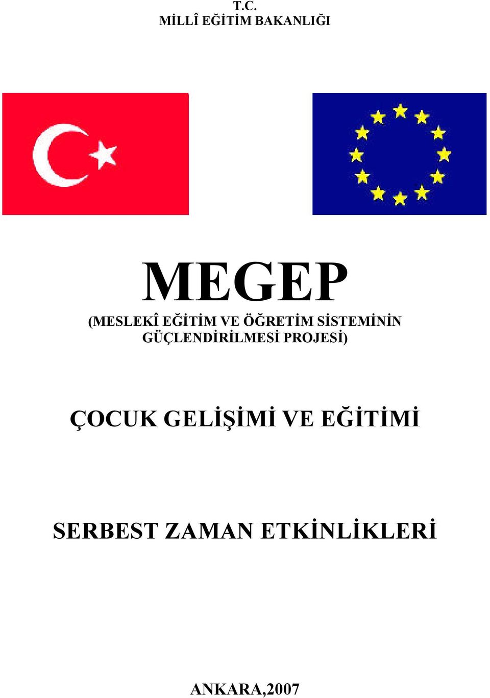 GÜÇLENDİRİLMESİ PROJESİ) ÇOCUK GELİŞİMİ