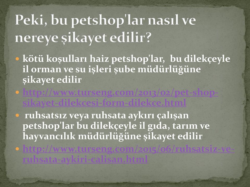 html ruhsatsız veya ruhsata aykırı çalışan petshop'lar bu dilekçeyle il gıda, tarım ve