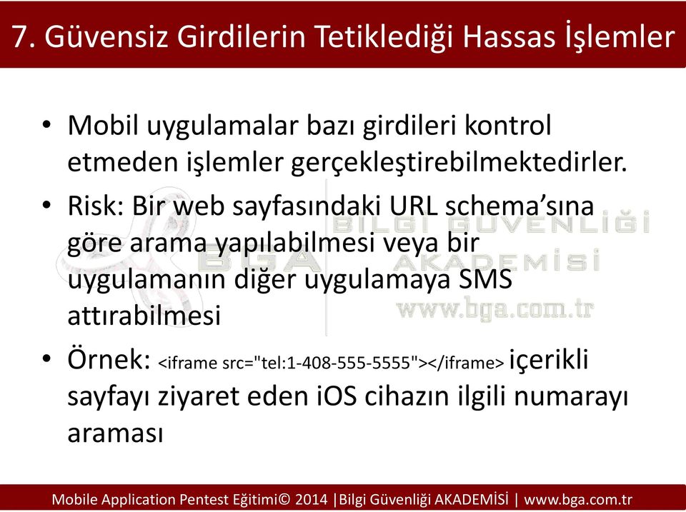 Risk: Bir web sayfasındaki URL schema sına göre arama yapılabilmesi veya bir uygulamanın diğer