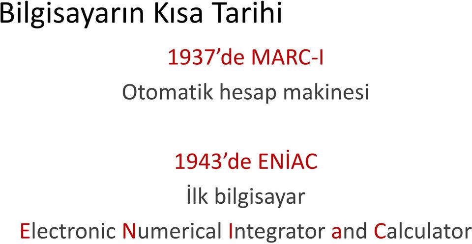 1943 de ENİAC İlk bilgisayar