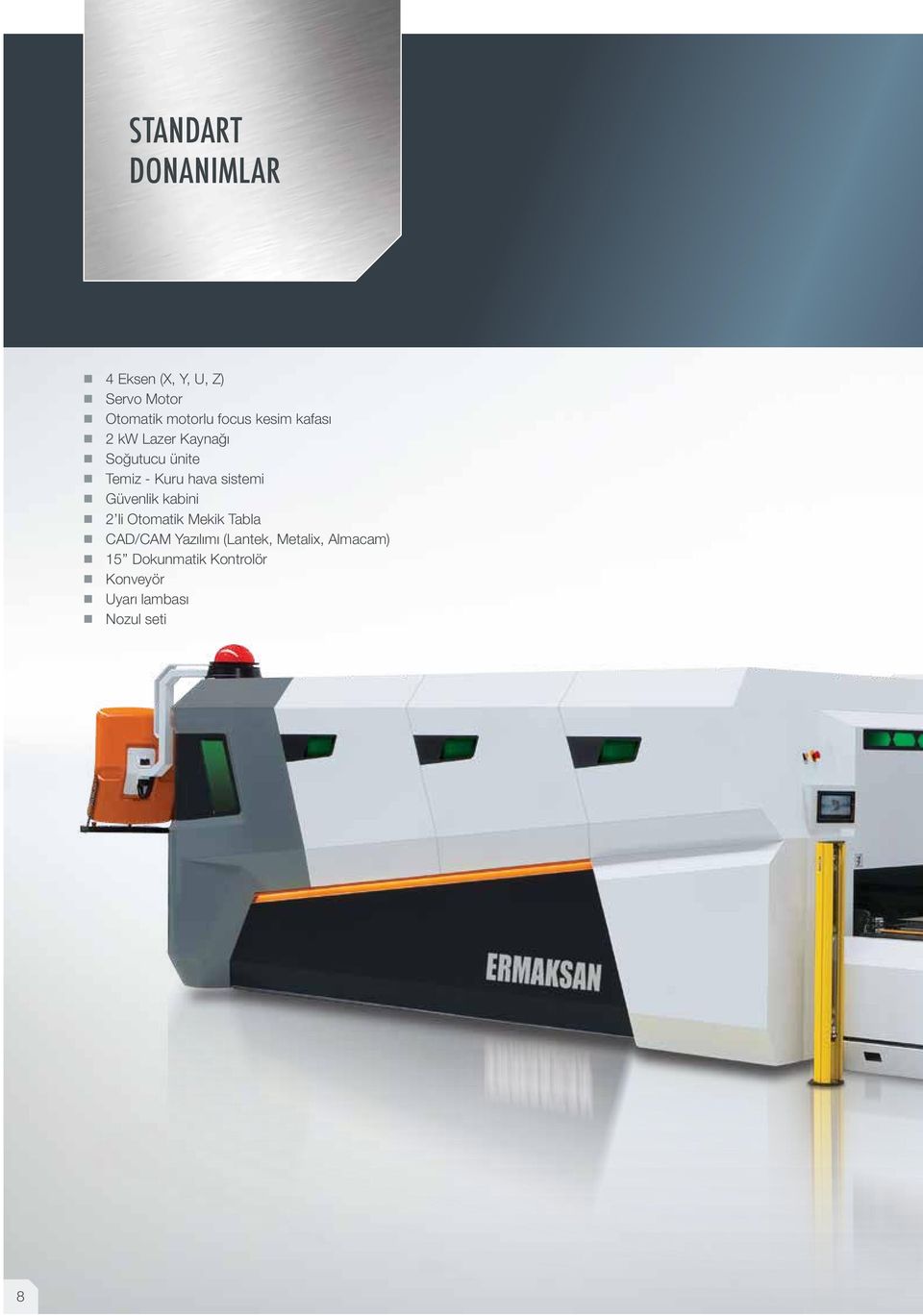 sistemi Güvenlik kabini 2 li Otomatik Mekik Tabla CAD/CAM Yazılımı