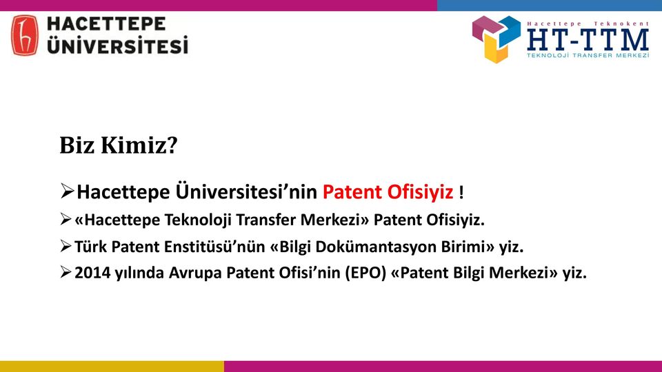Türk Patent Enstitüsü nün «Bilgi Dokümantasyon Birimi» yiz.