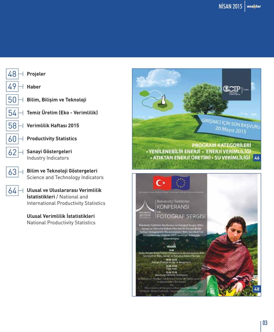 Göstergeleri Science and Technology Indicators Ulusal ve Uluslararası Verimlilik İstatistikleri / National