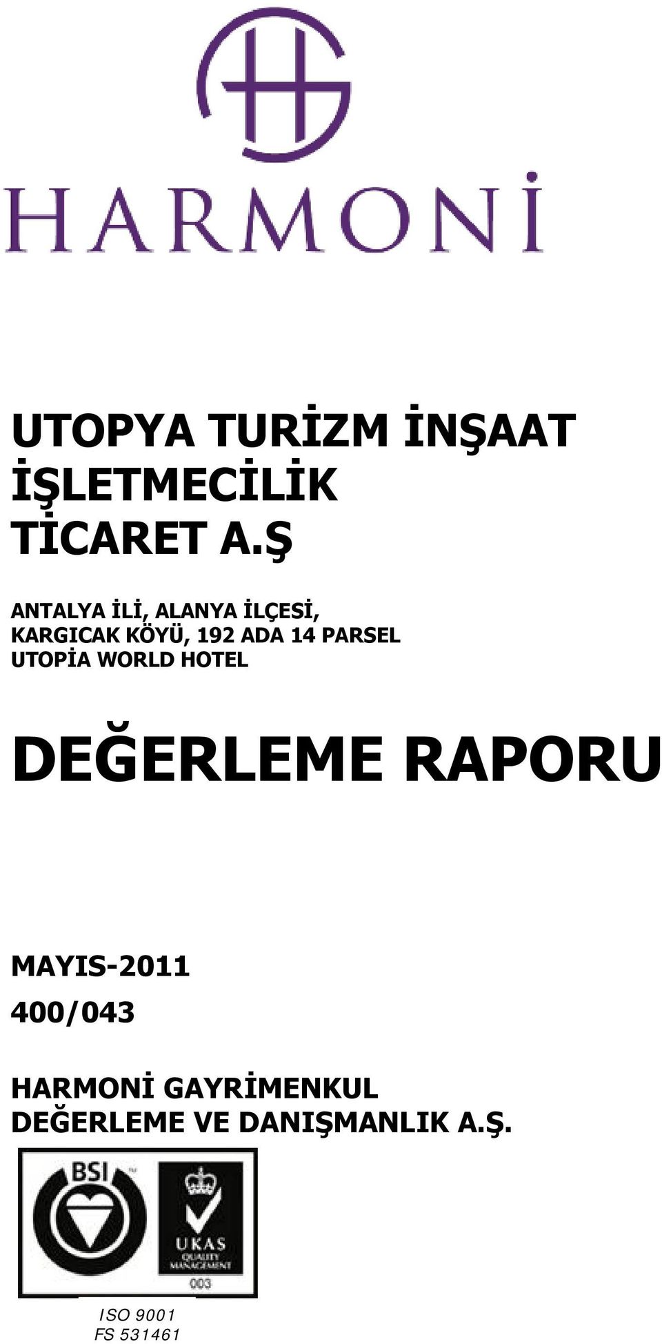 14 PARSEL UTOPİA WORLD HOTEL DEĞERLEME RAPORU