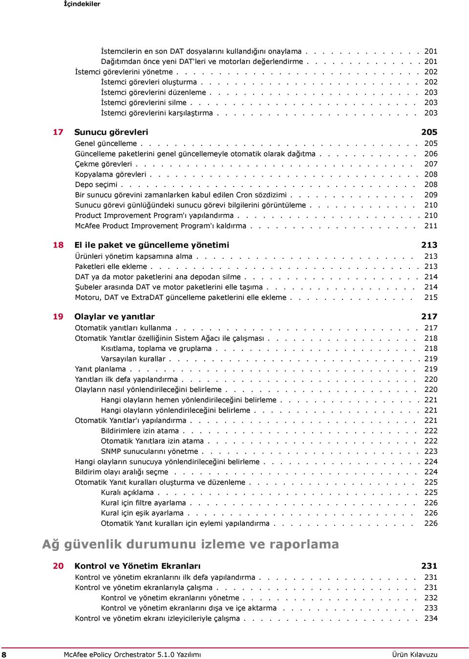 .......................... 203 İstemci görevlerini karşılaştırma........................ 203 17 Sunucu görevleri 205 Genel güncelleme.