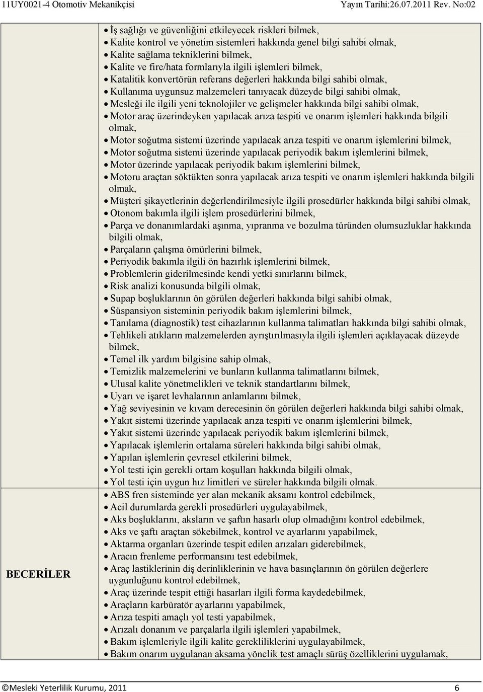 Motor araç üzerindeyken yapılacak arıza tespiti ve onarım işlemleri hakkında bilgili Motor soğutma sistemi üzerinde yapılacak arıza tespiti ve onarım işlemlerini Motor soğutma sistemi üzerinde