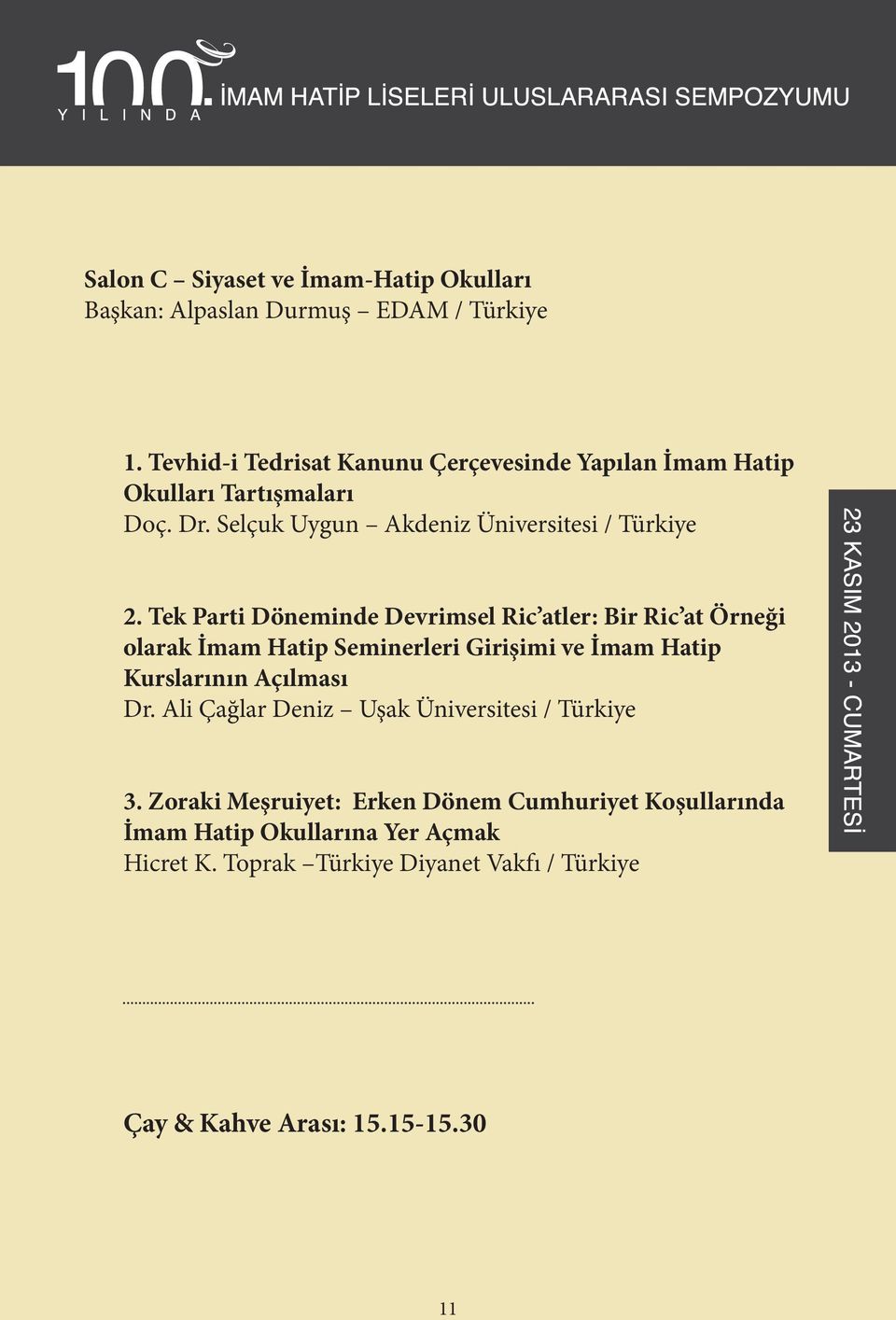 Tek Parti Döneminde Devrimsel Ric atler: Bir Ric at Örneği olarak İmam Hatip Seminerleri Girişimi ve İmam Hatip Kurslarının Açılması Dr.