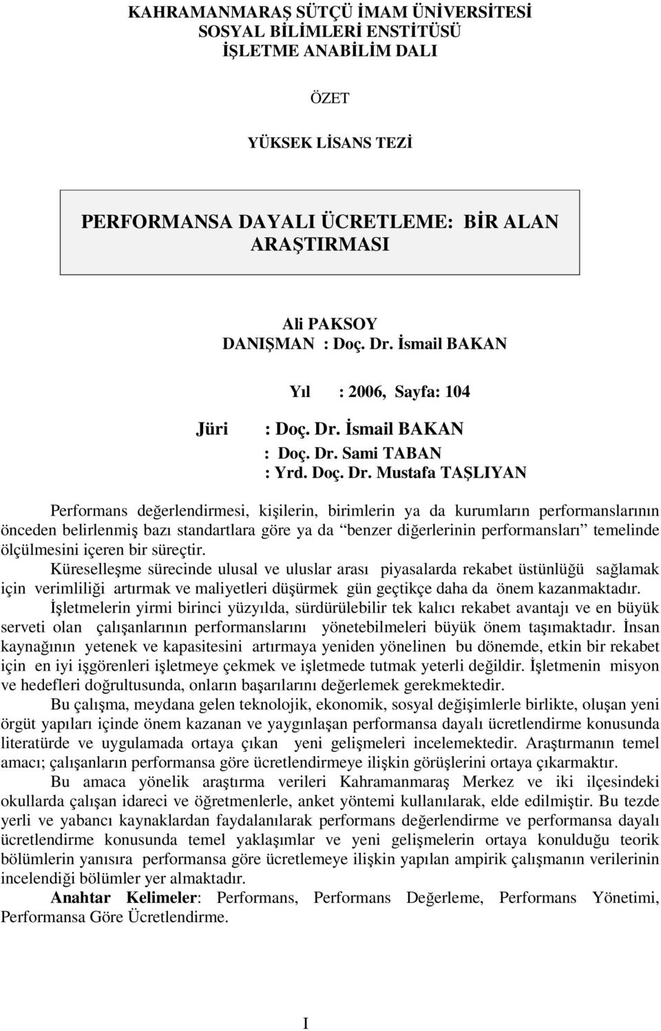 İsmail BAKAN : Doç. Dr.