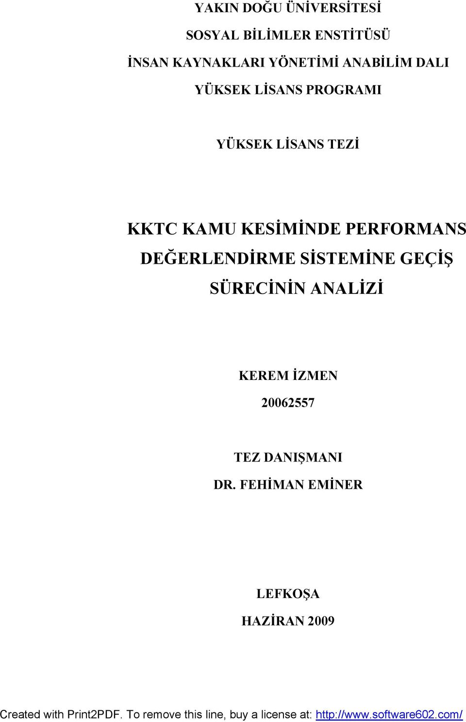 KAMU KESİMİNDE PERFORMANS DEĞERLENDİRME SİSTEMİNE GEÇİŞ SÜRECİNİN