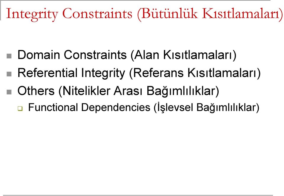 (Referans Kısıtlamaları) Others (Nitelikler Arası