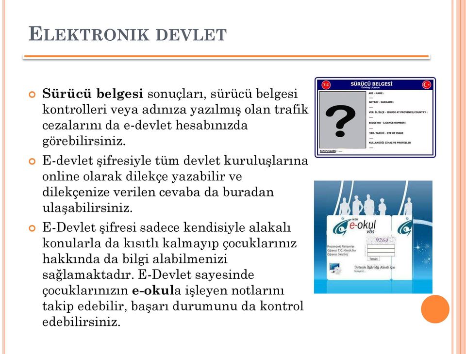 E-devlet şifresiyle tüm devlet kuruluşlarına online olarak dilekçe yazabilir ve dilekçenize verilen cevaba da buradan ulaşabilirsiniz.