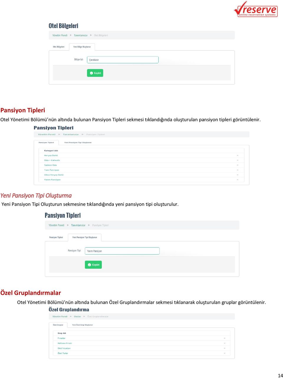 Yeni Pansiyon Tipi Oluşturma Yeni Pansiyon Tipi Oluşturun sekmesine tıklandığında yeni pansiyon