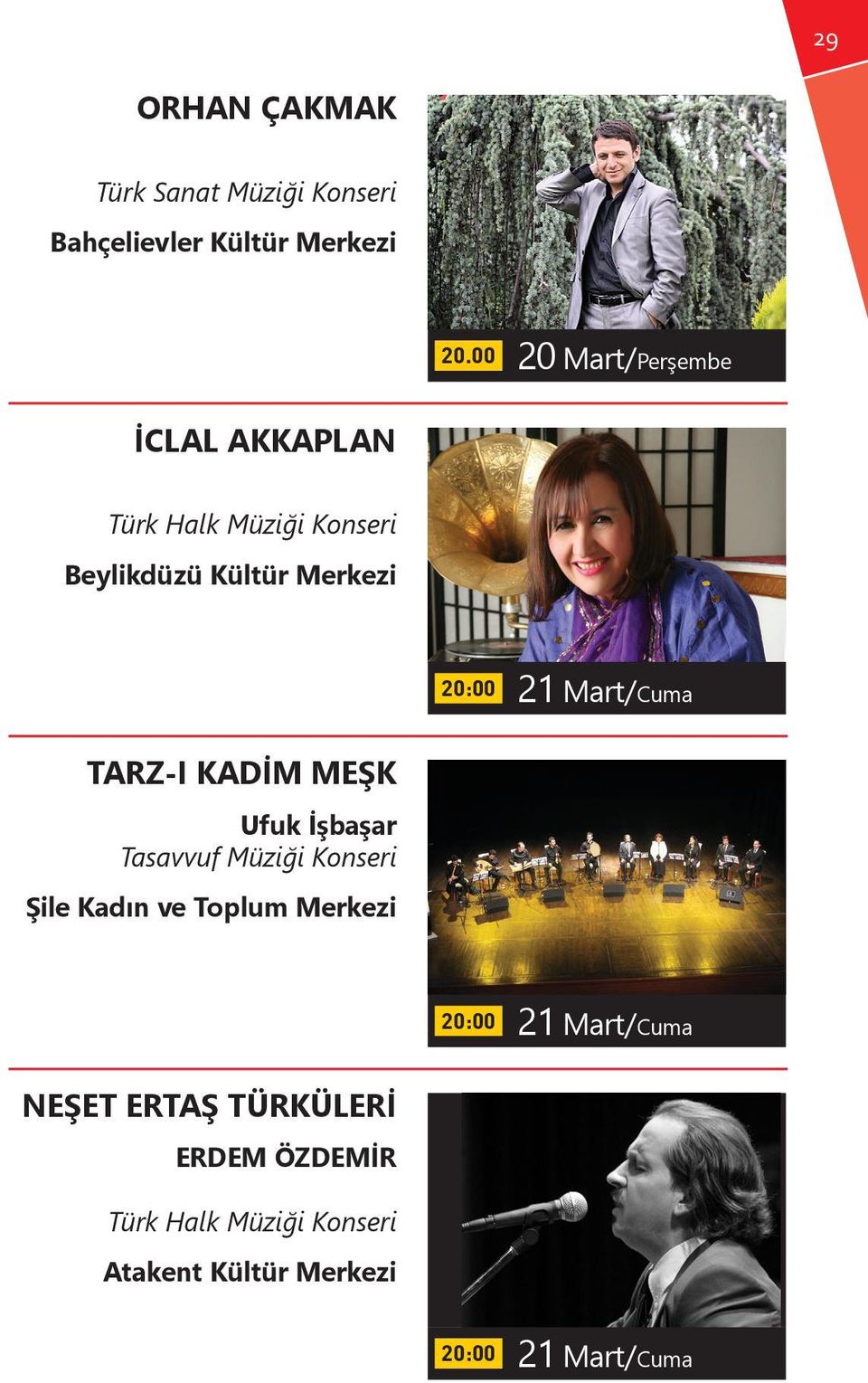 Mart/Cuma TARZ-I KADİM MEŞK Ufuk İşbaşar Tasavvuf Müziği Konseri