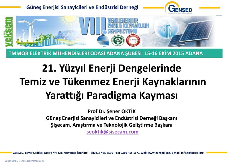 Yüzyıl Enerji Dengelerinde Temiz ve Tükenmez Enerji Kaynaklarının Yarattığı Paradigma