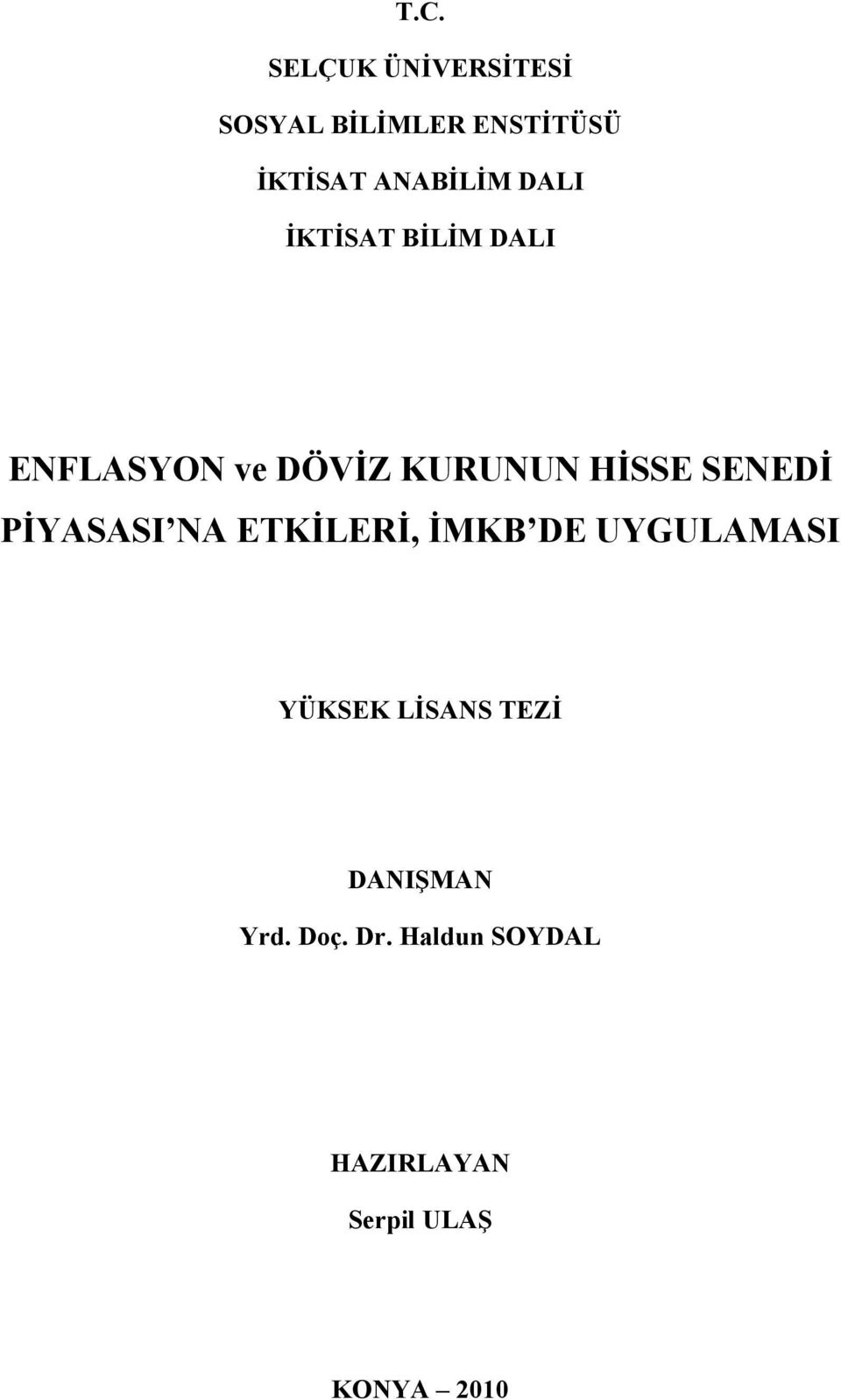 SENEDİ PİYASASI NA ETKİLERİ, İMKB DE UYGULAMASI YÜKSEK LİSANS