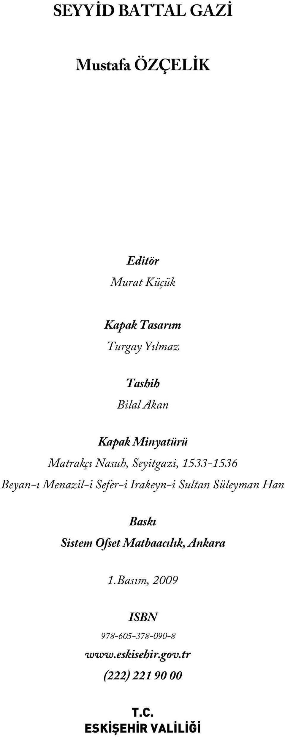 Menazil-i Sefer-i Irakeyn-i Sultan Süleyman Han Baskı Sistem Ofset Matbaacılık, Ankara