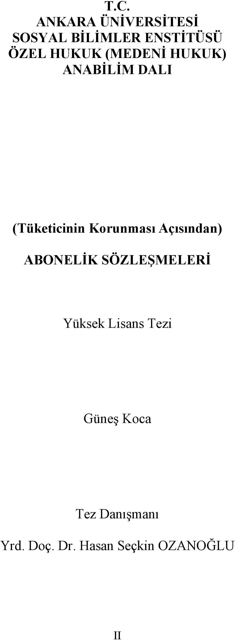 Açısından) ABONELİK SÖZLEŞMELERİ Yüksek Lisans Tezi Güneş