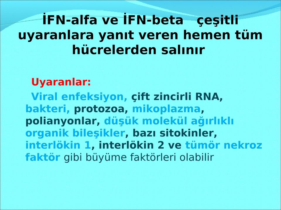 mikoplazma, polianyonlar, düşük molekül ağırlıklı organik bileşikler, bazı