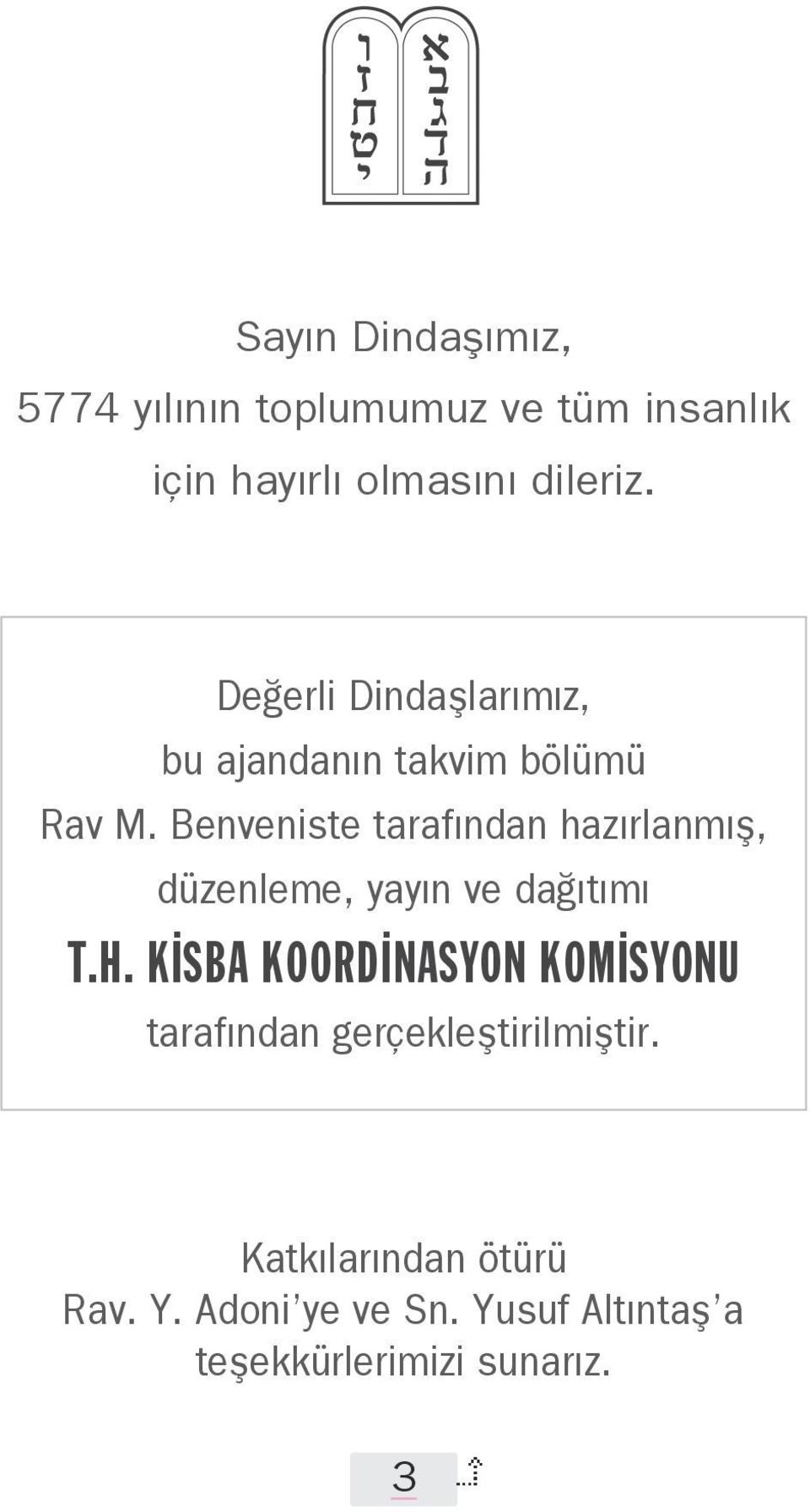 Benveniste tarafından hazırlanmış, düzenleme, yayın ve dağıtımı T.H.