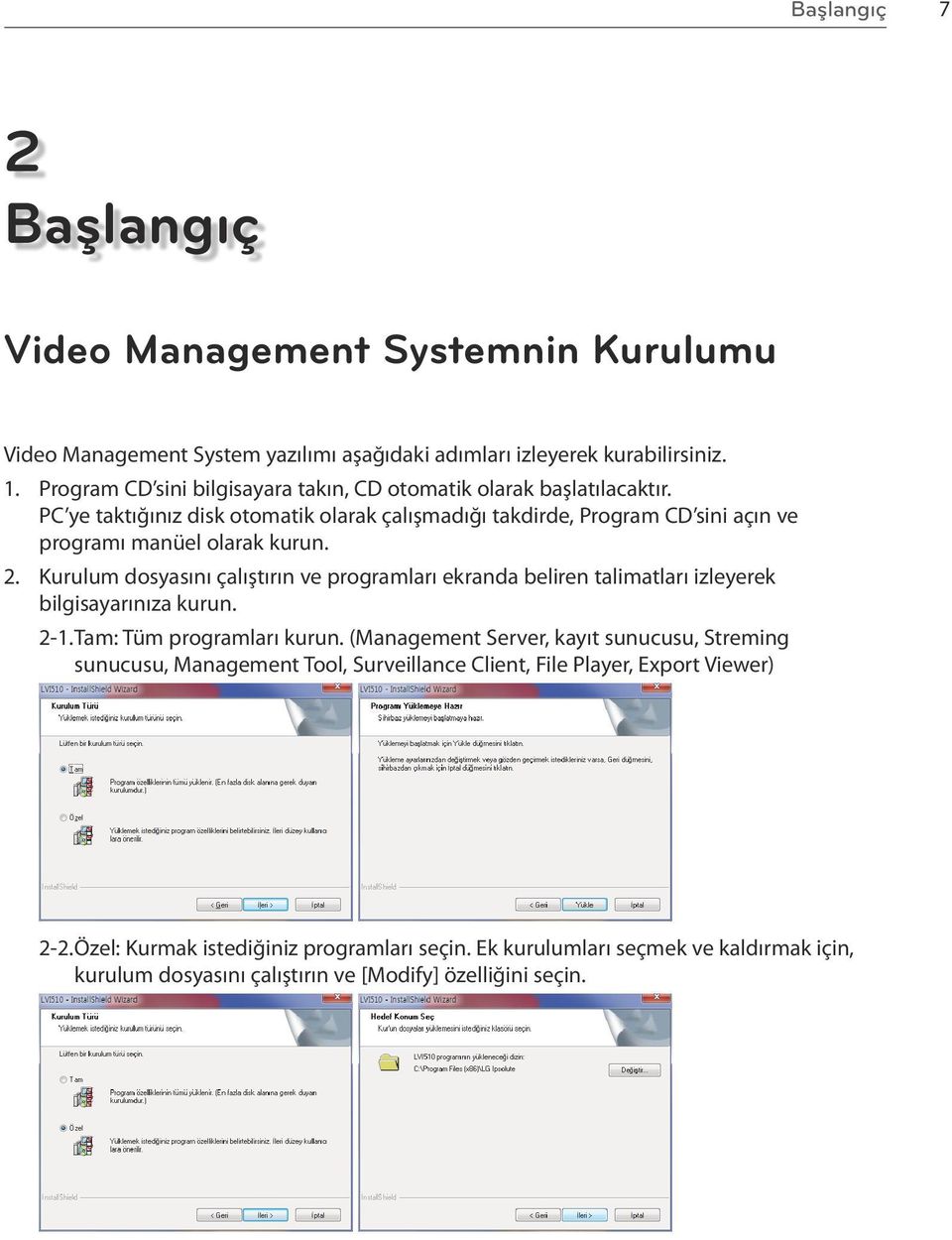 2. Kurulum dosyasını çalıştırın ve programları ekranda beliren talimatları izleyerek bilgisayarınıza kurun. 2-1. Tam: Tüm programları kurun.