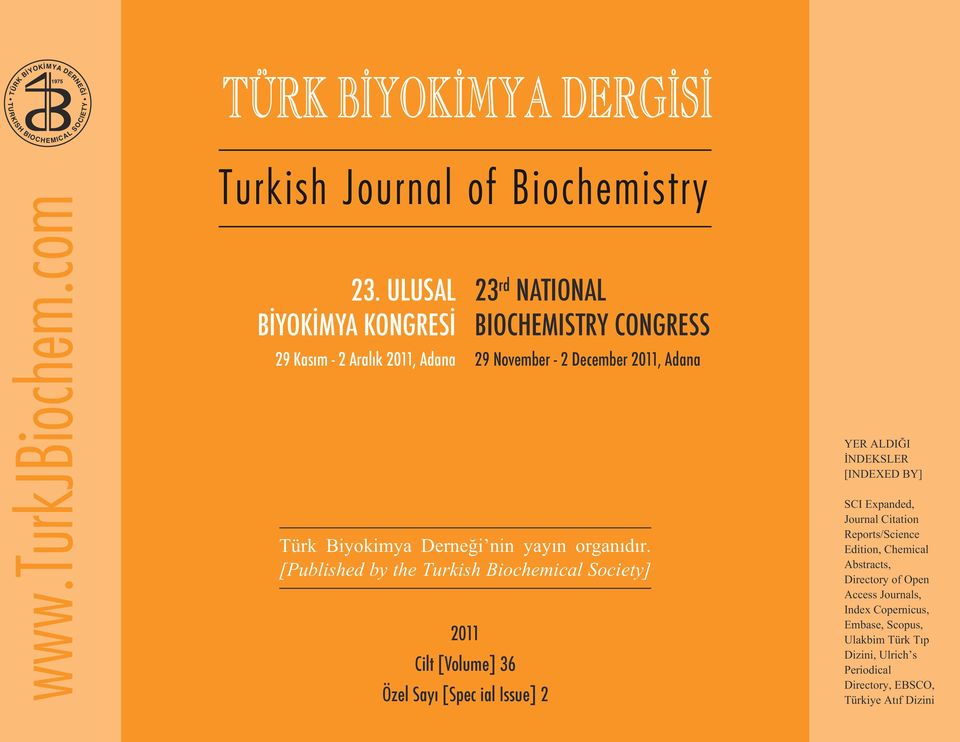 [Published by the Turkish Biochemical Society] 2011 Cilt [Volume] 36 Özel Sayı [Spec ial Issue] 2 SCI Expanded, Journal Citation