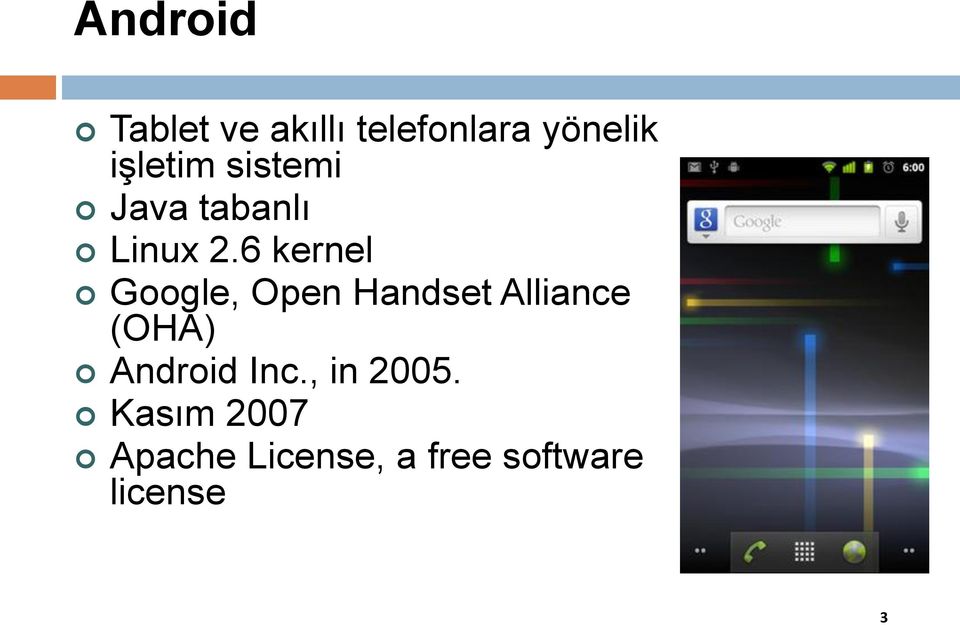 6 kernel Google, Open Handset Alliance (OHA)