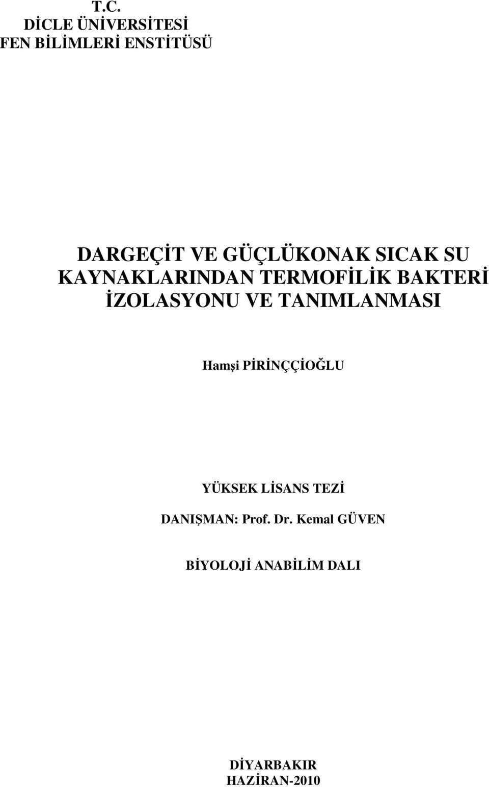 VE TANIMLANMASI Hamşi PİRİNÇÇİOĞLU YÜKSEK LİSANS TEZİ DANIŞMAN: