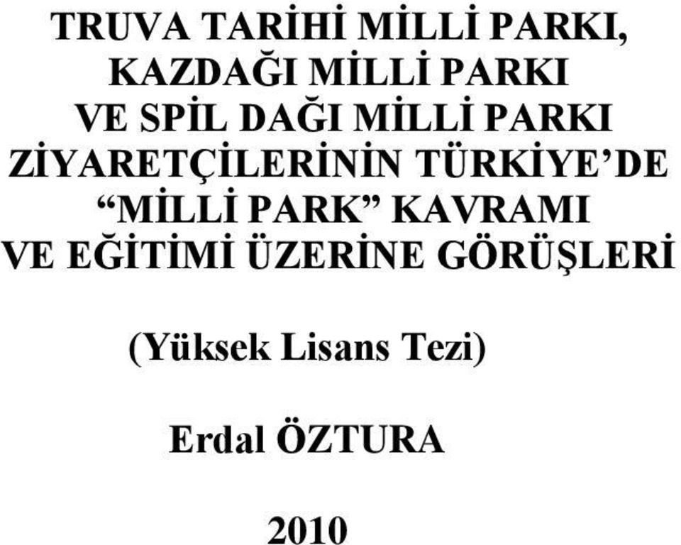 TÜRKİYE DE MİLLİ PARK KAVRAMI VE EĞİTİMİ