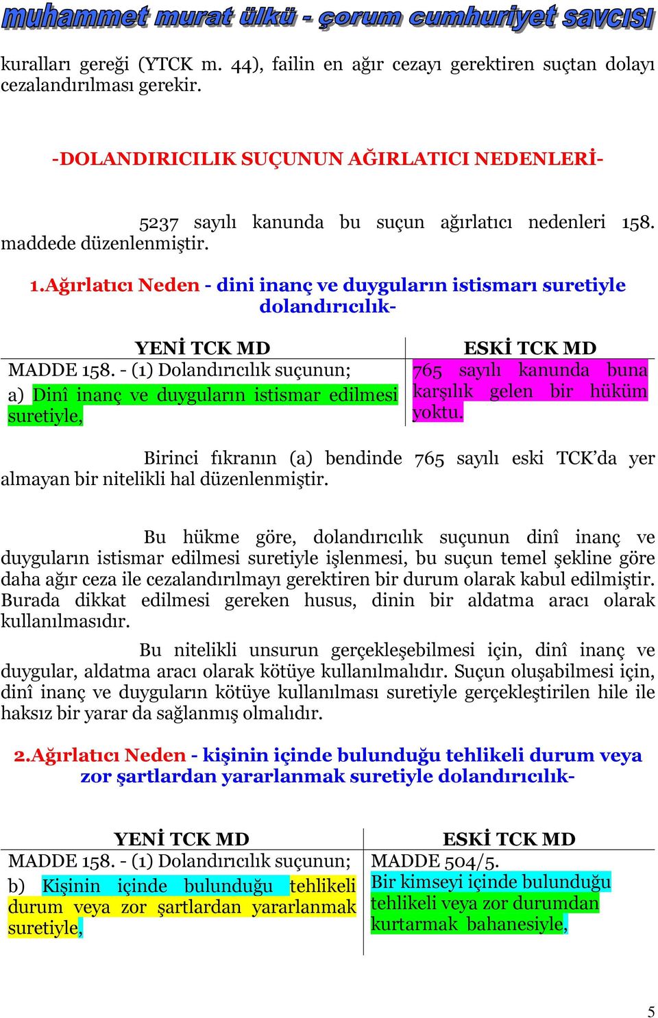 8. maddede düzenlenmiştir. 1.