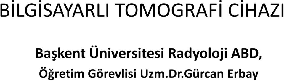 Üniversitesi Radyoloji